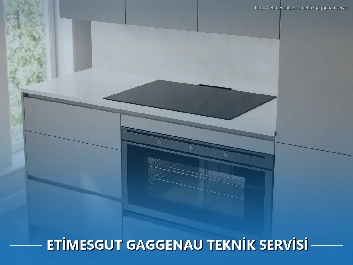 Etimesgut Gaggenau Teknik Servisi